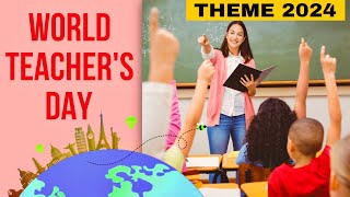 World Teacher's Day 2024 | Theme | Empowering Educators for a Sustainable Future
