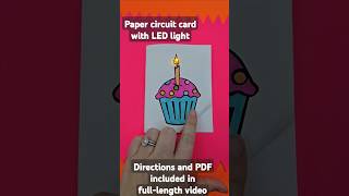 #papercircuit #card #led #stem #steam #science #teacher #cupcake #ledlight