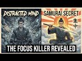 Why You Can't Focus (Ancient Samurai Secret Finally Revealed)