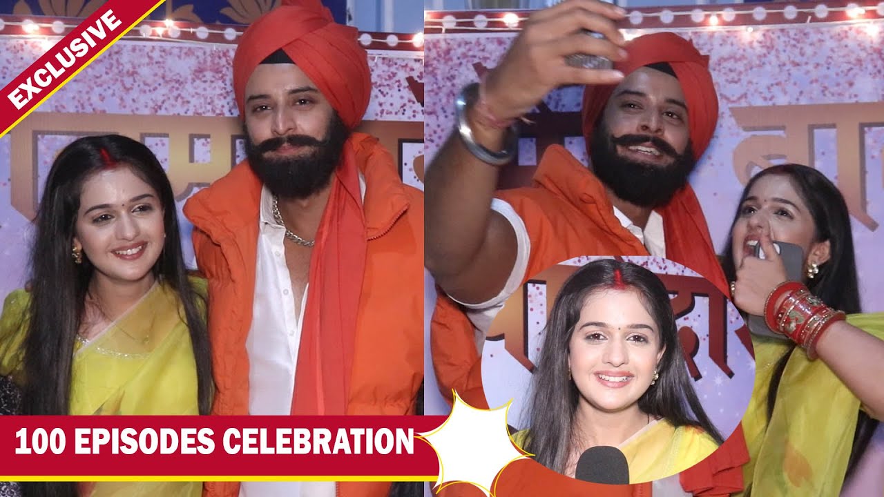 Exclusive: Celebration of Mera Balam Thanedaar completing 100 ep | Shruti Choudhary & Shagun Pandey