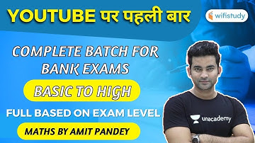 Bank Exam Complete Batch | Basic to High Level Maths by Amit Pandey