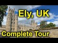 Ely UK Town And Cathedral Complete Tour Ely UK Town And Cathedral Complete Tour