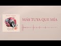 Dulce María - Más Tuya Que Mía (Audio Oficial)