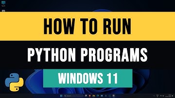 How to Run Python Programs ( .py file ) on Windows 11