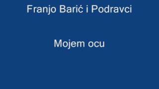 Miniatura de vídeo de "Franjo Barić i Podravci - Mojem ocu"