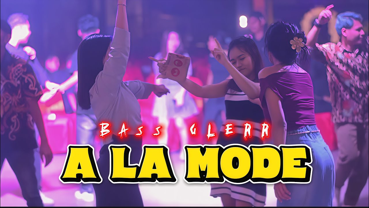 YANG LAGI VIRAL - A LA MODE🌴 -BASS GLERR _ RENS HAPUMBAY