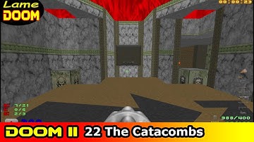 Lame Doom 2 map 22 The Catacombs all secrets
