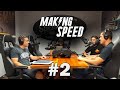 Making Speed Podcast Episode #2