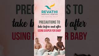 Precautions to take before & after using DIAPER for BABY #revathimedicalcenter #healthtips #tiruppur screenshot 5