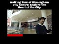 Walking Tour of Birmingham City Centre: Explore the Heart of the City