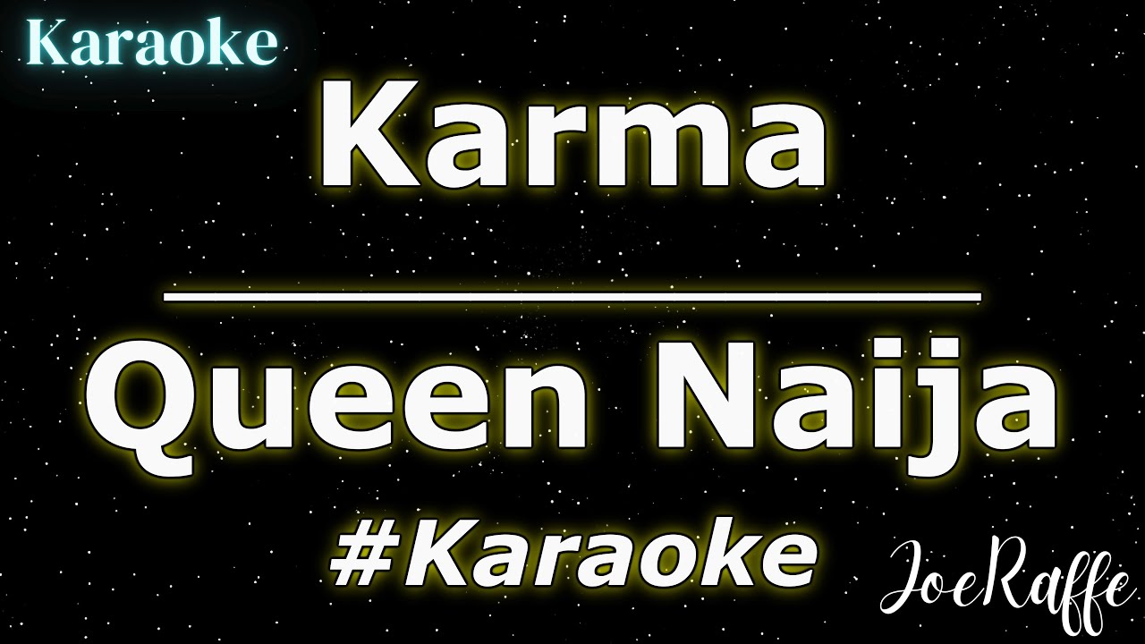 Queen Naija - Karma (Karaoke)