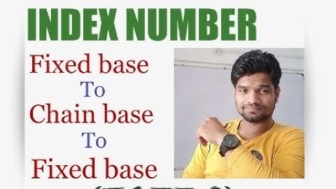 INDEX NUMBER// PART 2//CONVERSION Fixed base index into chain base index number and vice versa