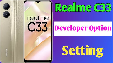 realme c33 me developer option setting / how to enable developer option in realme c33