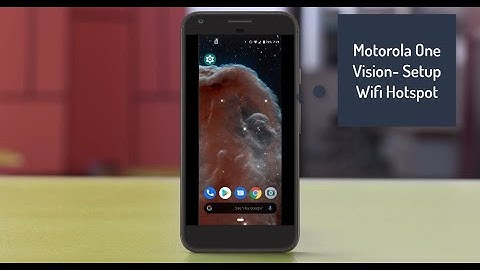 Motorola One Vision- Setup Wifi Hotspot
