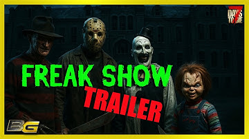 7 Days To Die - Asylum - Freak Show Trailer