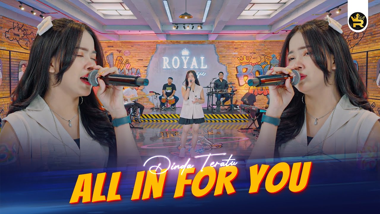 DINDA TERATU - ALL IN FOR YOU ( Official Live Video Royal Music )