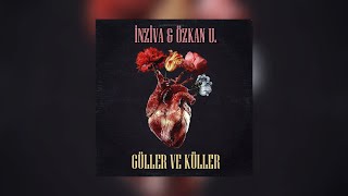 İnziva & Özkan Uzun - Güller Ve Küller (Official Lyric Video)