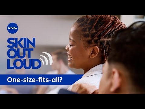 NIVEA I  Skin Out Loud  I  Episode 2: Skin: One-size-fits-all?