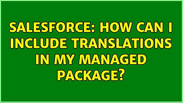 Salesforce: How can I include translations in my managed package?