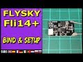 FLYSKY Fli14+ - Bind & Betaflight Setup