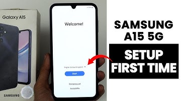Samsung A15 5G : First Time Setup - Initial Setup Guide