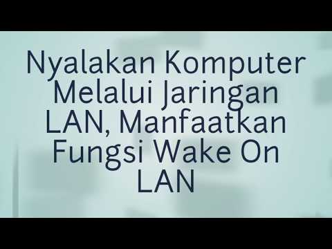 Video: Apakah Wake on LAN berfungsi saat komputer mati?