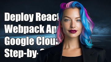 How to Deploy ReactJS Webpack App on Google App Engine: Step-by-Step Guide