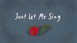 Just let me sing - 可不