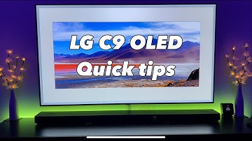 LG C9 OLED - Quick tips (part 3)