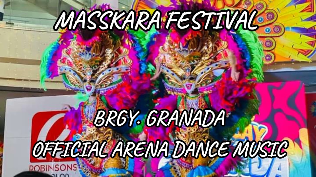 Masskara Festival / Brgy. Granada / Official Arena Competition Music
