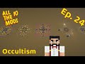 All The Mods 10 (Ep. 24) - Occultism Explained