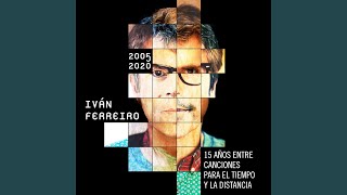 Video thumbnail of "Iván Ferreiro - Casa, ahora vivo aquí (2019 Remaster)"