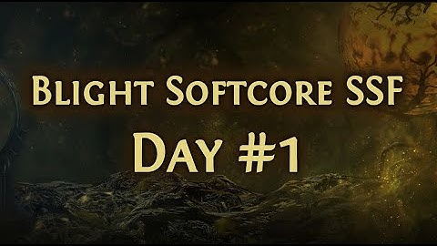 [Path of Exile Ladders] DAY #1 - Blight Softcore SSF - Top 20 - All Classes