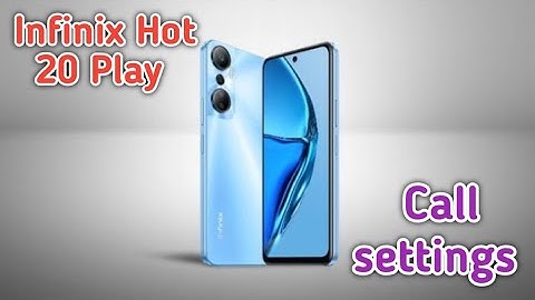 Call Setting In Infinix Hot 20 Play, Smart Call Future In Infinix Hot 20 Play,