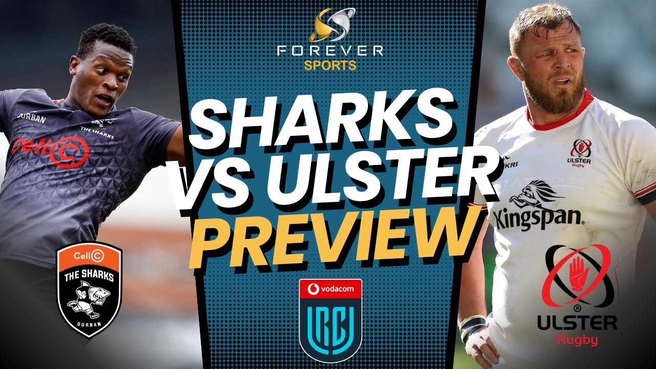 VERMEULEN TO CAPTAIN ULSTER VS SHARKS! | Sharks vs Ulster Preview | Forever Rugby