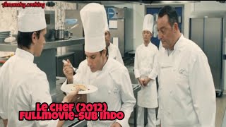 CHEF PERANCIS - LE CHEF SUB INDO FULL MOVIE