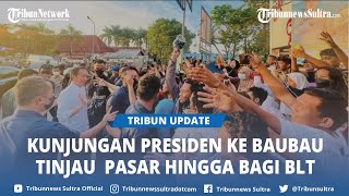 LIVE Kunjungan Presiden Jokowi di Baubau dan Buton, Bagi BLT, BSU Pekerja, Sambangi Pasar di Sultra