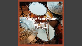 Classic Rock Drums Backing Track Full Song 117 Bpm