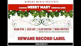 Download Lagu Kaboom (Merry Mary) Official Audio HD - Zack Art, Keam Kym, Glad Muchai \u0026 Nana Watchez MP3
