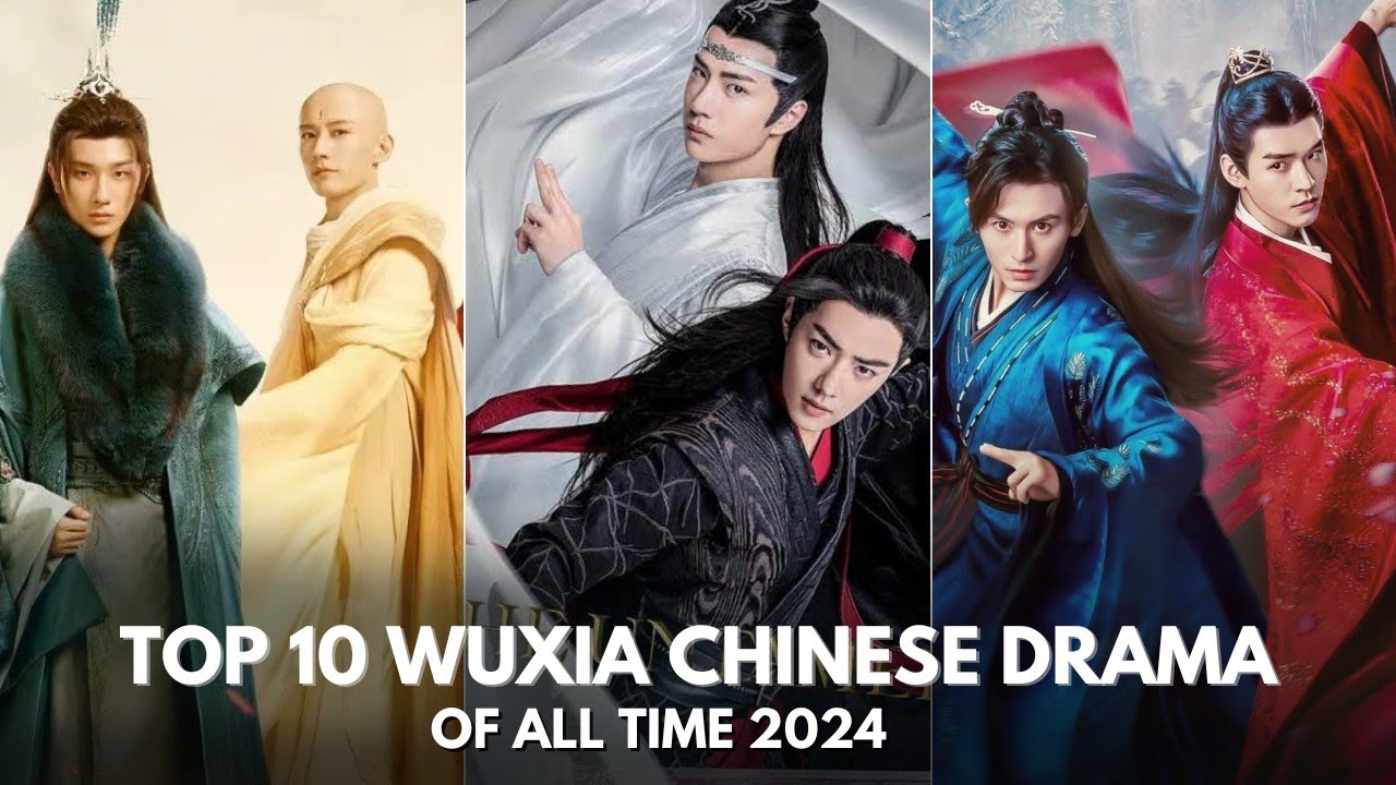 TOP 10 BEST WUXIA CHINESE DRAMAS OF ALL TIME ENG SUB - YouTube