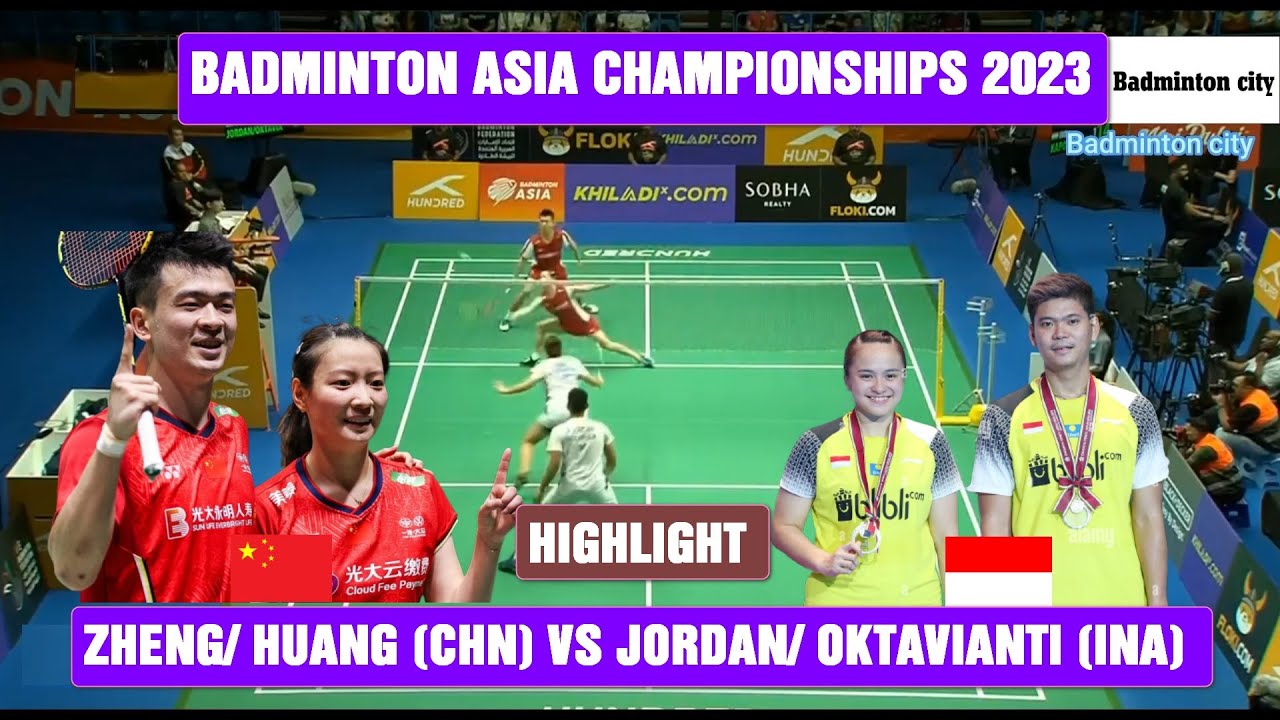 [Highlight] Zheng/Huang (CHN) vs JORDAN/OKTAVIANTI (INA)/ Badminton ...