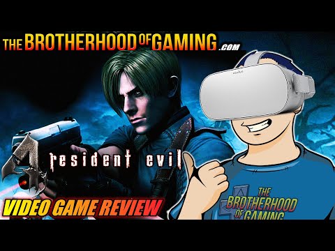 Resident Evil 4 VR Review - "An All New Era in Gaming?" - The Brotherhood Of Gaming