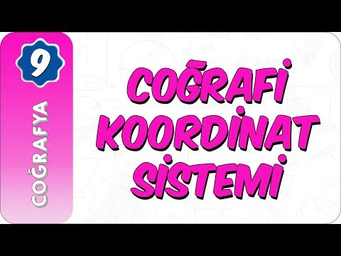 9. Sınıf Coğrafya | Coğrafi Koordinat Sistemi