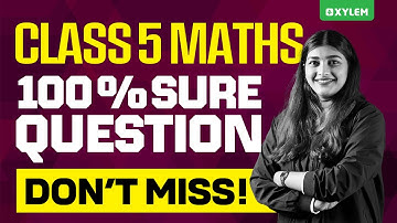 Class 5 MATHS | 100 % Sure Question -Don’t Miss it !