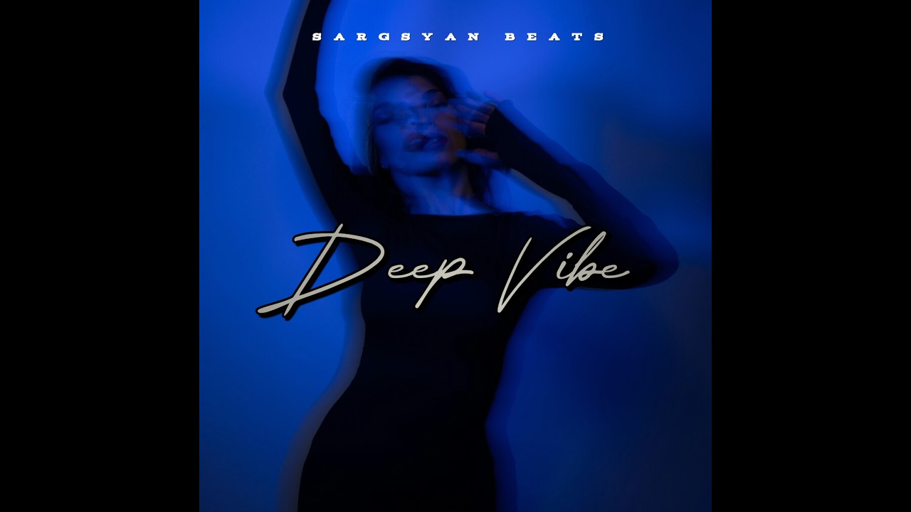 Watch Sargsyan Beats - Deep Vibe (Original Mix) 2026 on YouTube Watch Sargsyan Beats - Deep Vibe (Original Mix) 2026 on YouTube