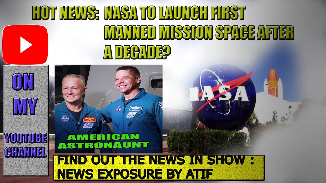HOT NEWS / BREAKING NEWS NASA is Back in the Crewed Space Mission