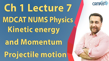 MDCAT NUMS Physics - Ch 1, Kinetic energy and Momentum Lecture Series - MDCAT NUMS Physics