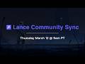 Lance Community Sync - Mar 12, 2026