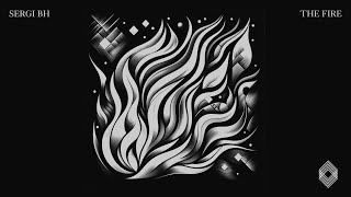 Sergi BH - The Fire [Kryked]