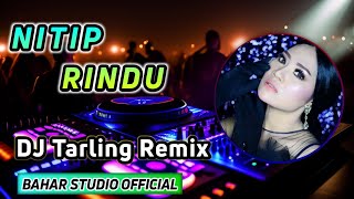 NITIP RINDU - SUSY ARZETTY // DJ TARLING REMIX